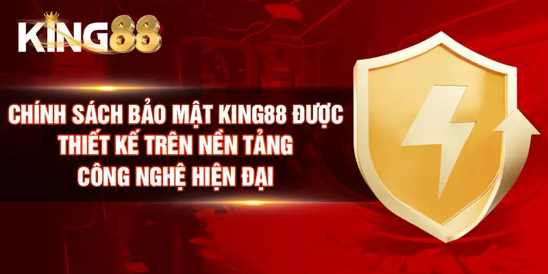 Chính sách bảo mật King88 được thiết kế trên nền tảng công nghệ hiện đại