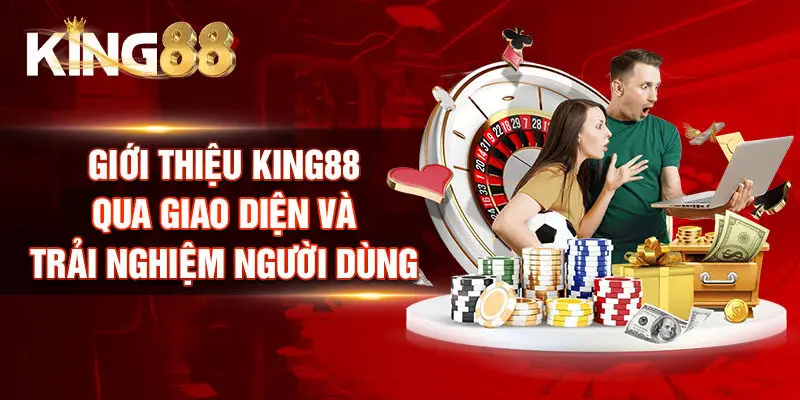 Giới thiệu King88 qua giao diện và trải nghiệm người dùng