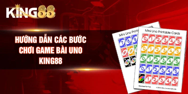Hướng dẫn các bước chơi game bài Uno King88